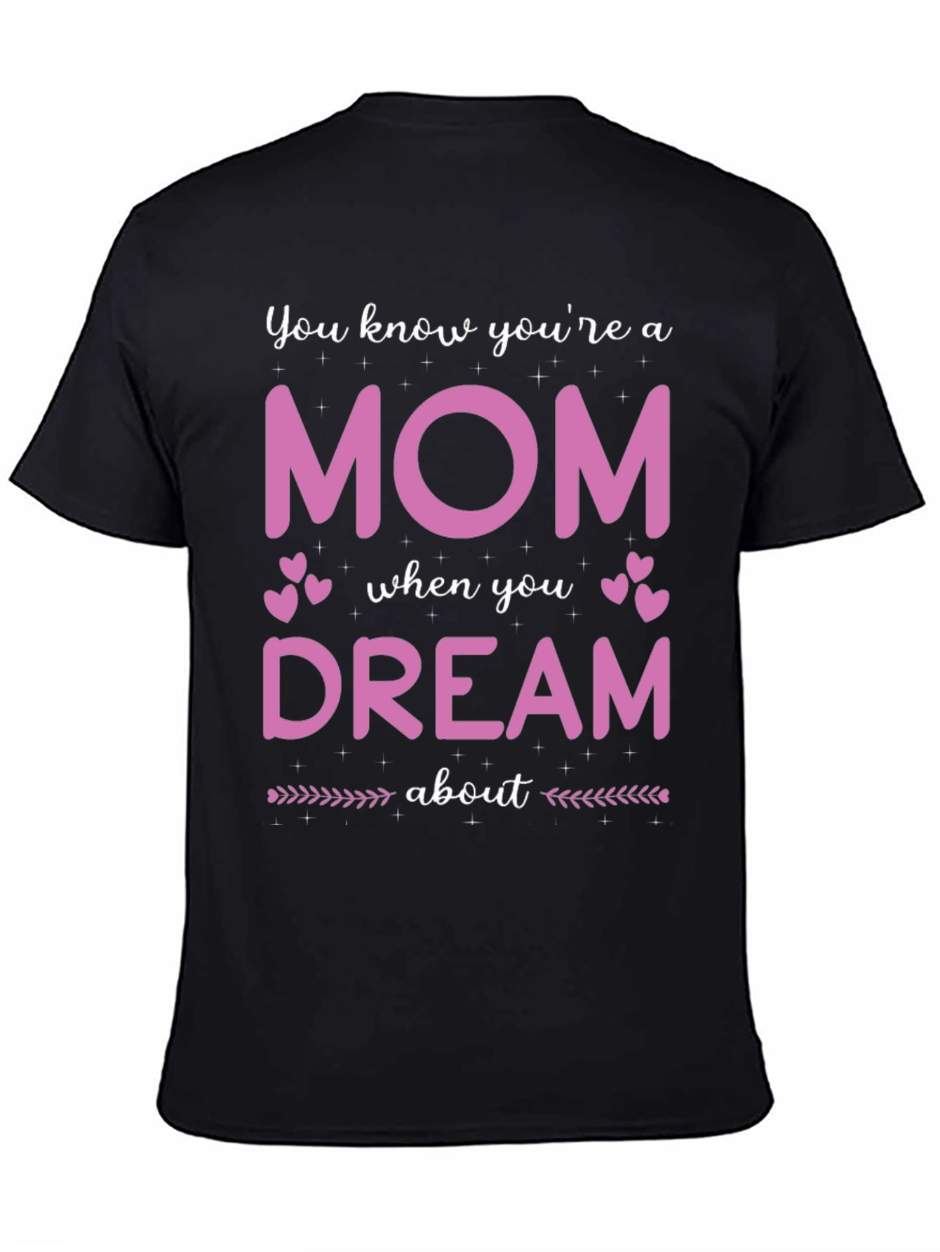 Mom Dream T-Shirt