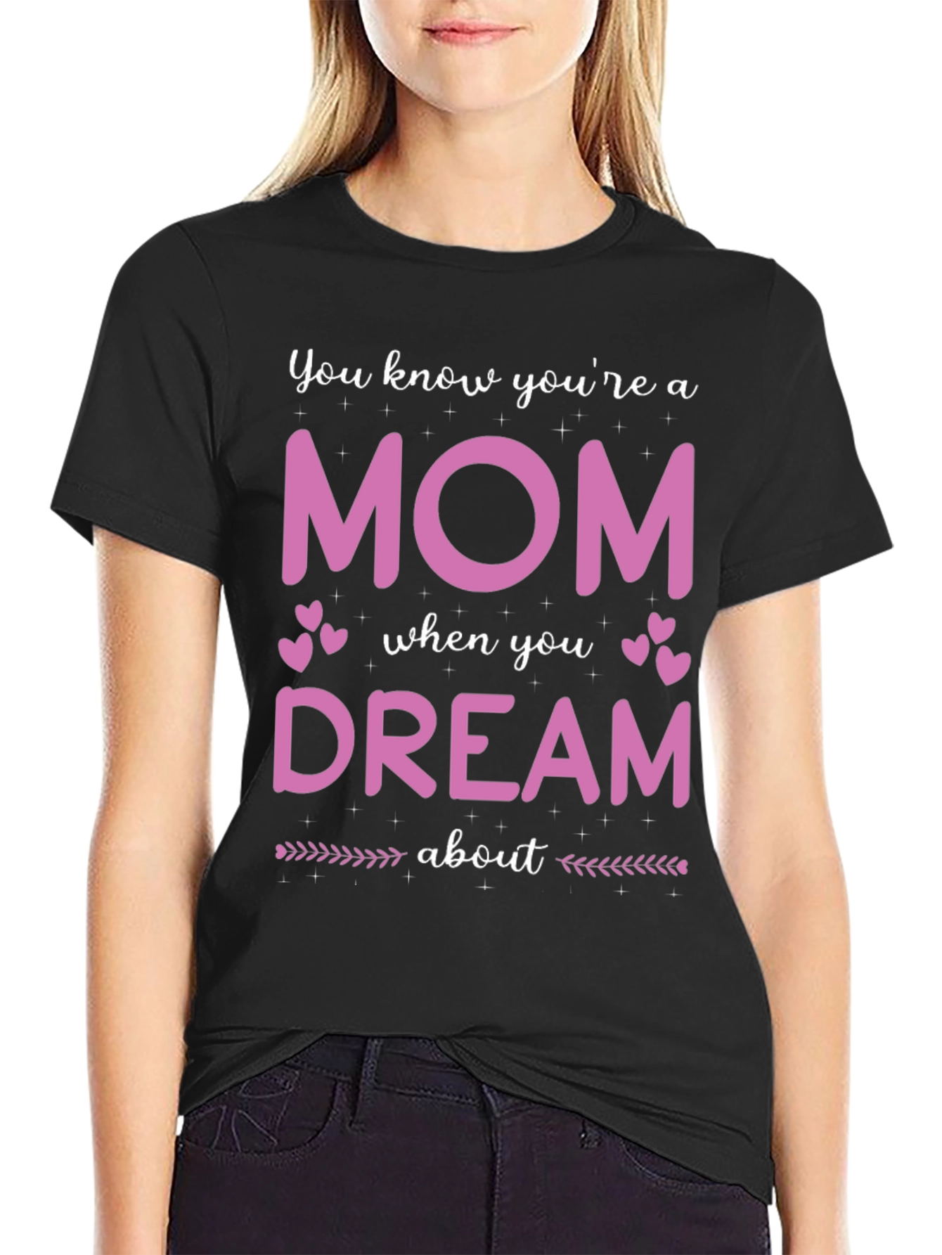 Mom Dream T-Shirt