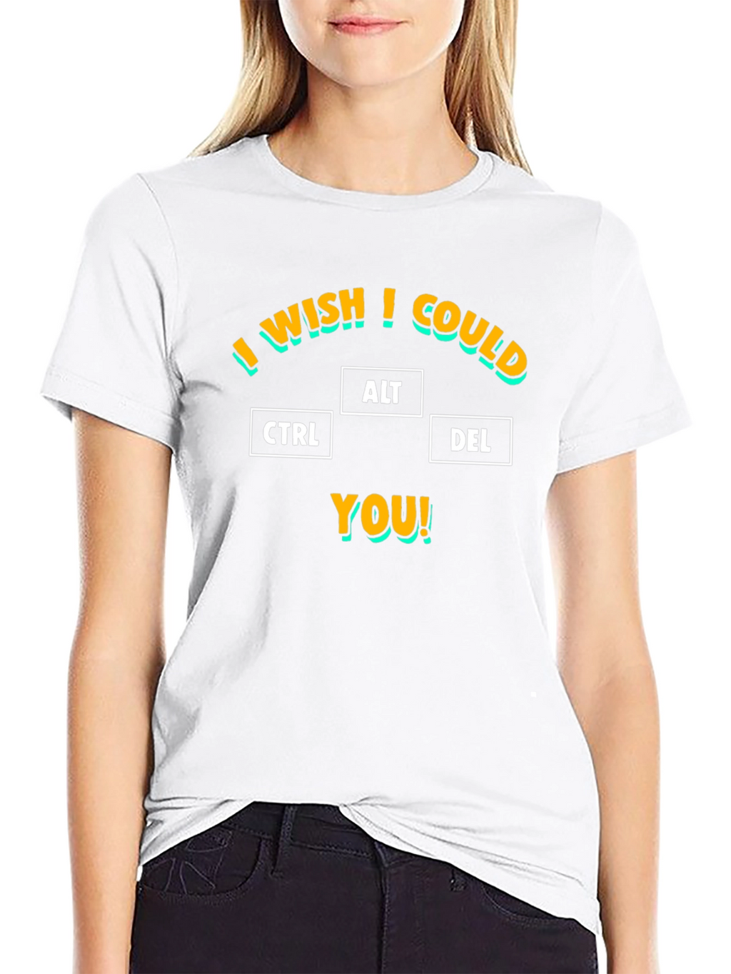 I Wish I Could CTRL ALT DEL You T-Shirt
