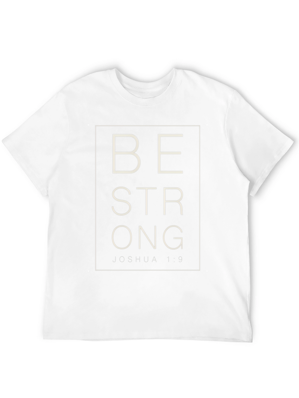 Be Strong Joshua 1:9 Graphic T-Shirt
