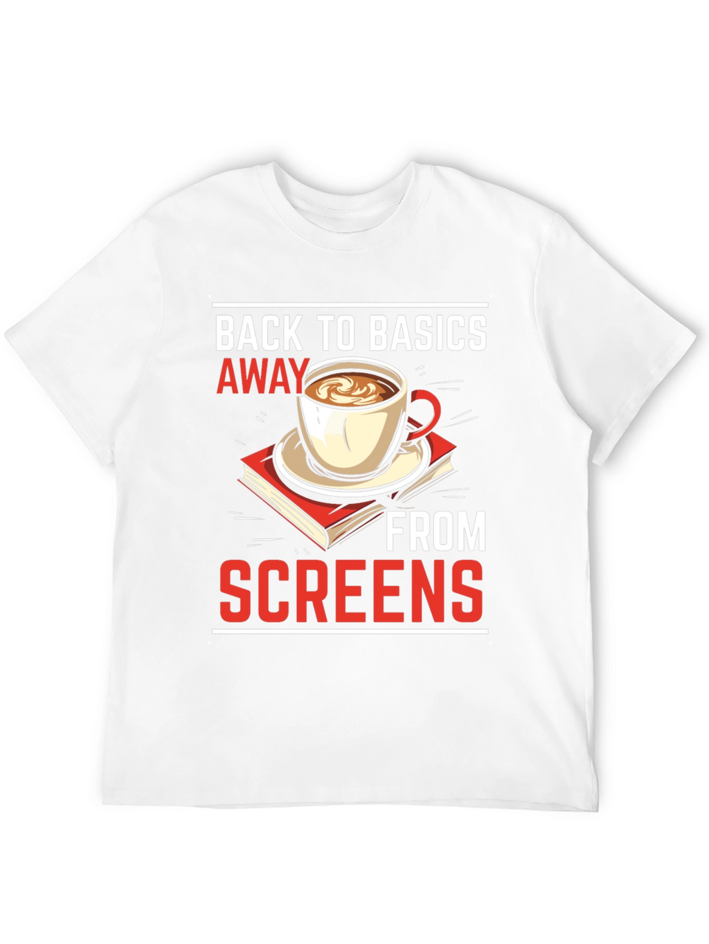 Back to Basics Away From Screens T-Shirt