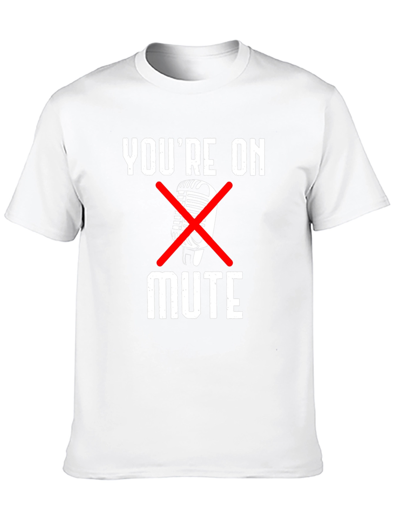 Youre On Mute Graphic Tee