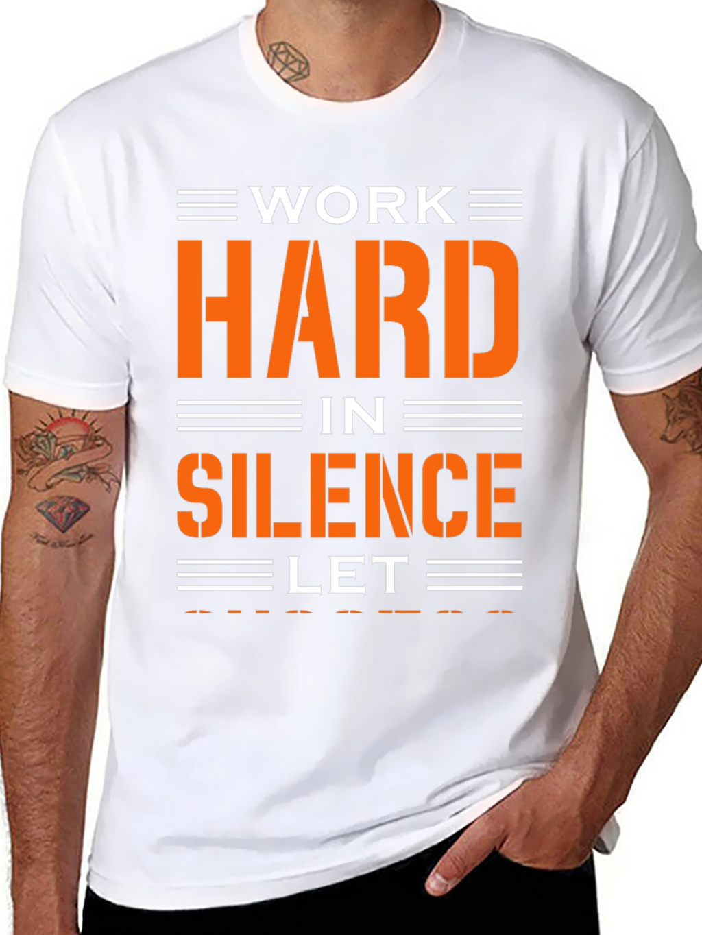 Work Hard in Silence T-Shirt