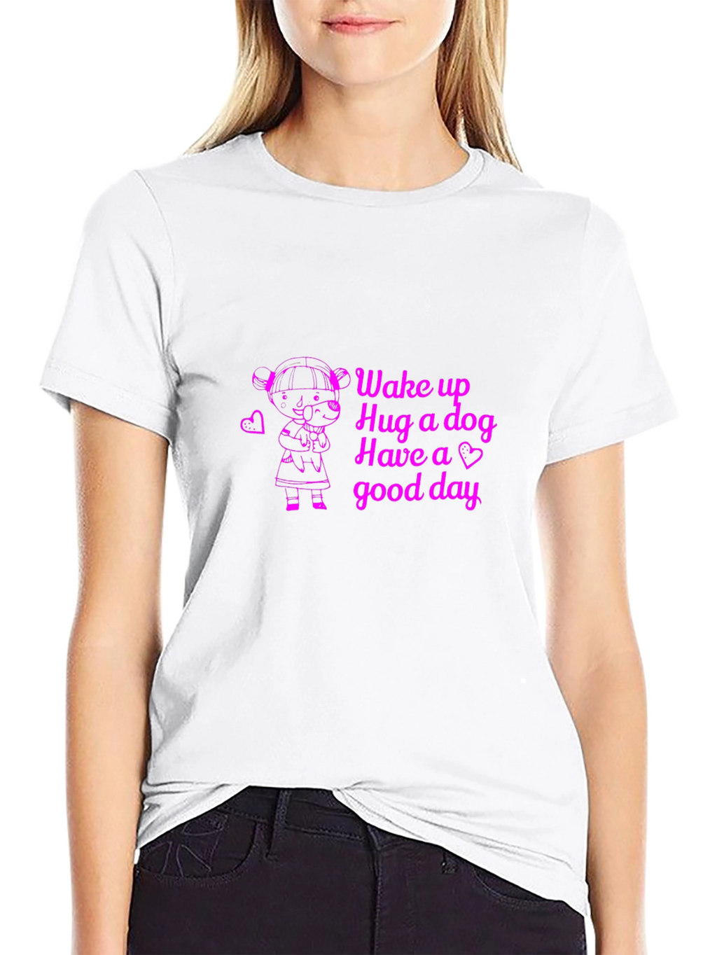 Wake up Hug a dog T-Shirt