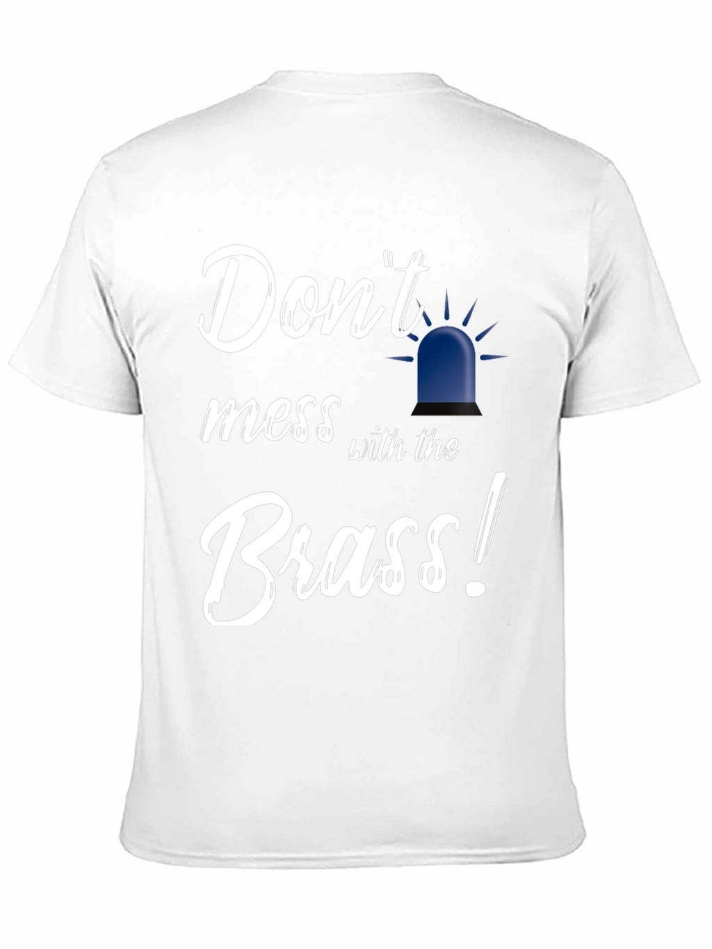 Dont Mess With the Brass Black T-Shirt