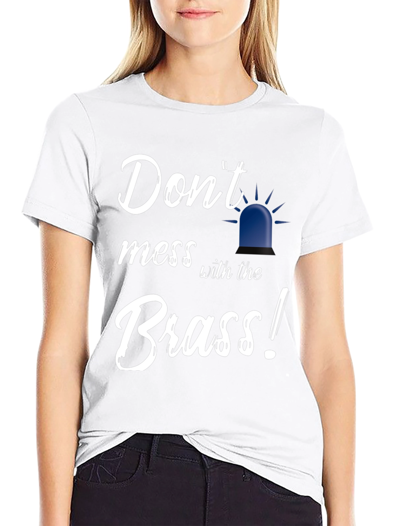 Dont Mess With the Brass Black T-Shirt