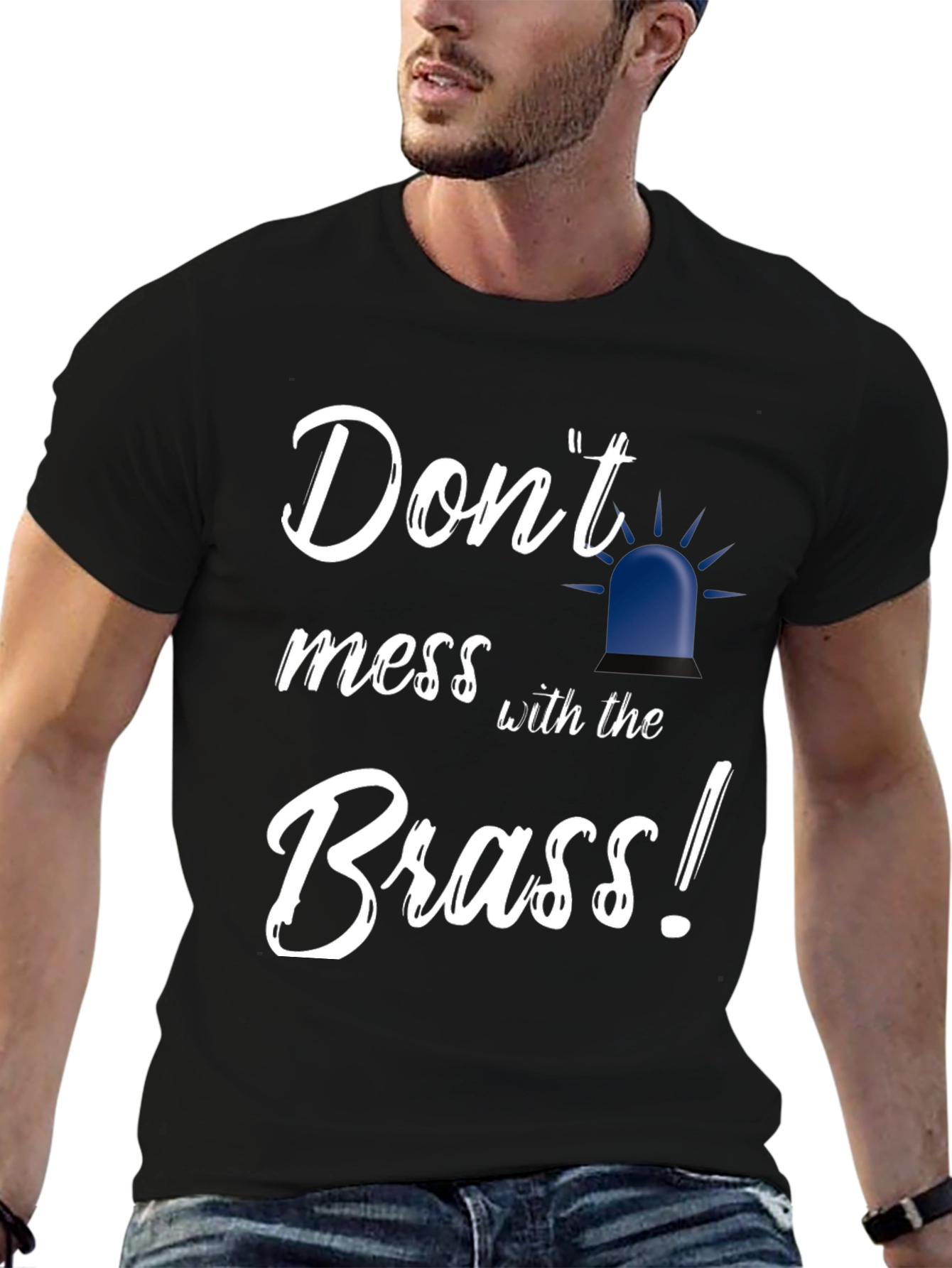 Dont Mess With the Brass Black T-Shirt