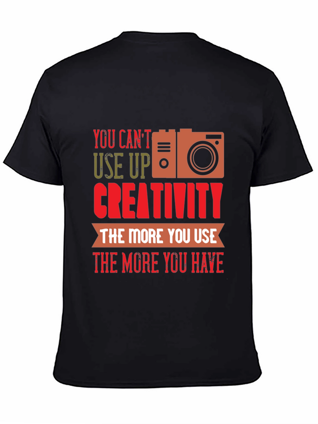 Creative Photography T-Shirt - You Cant Use Up Creativity