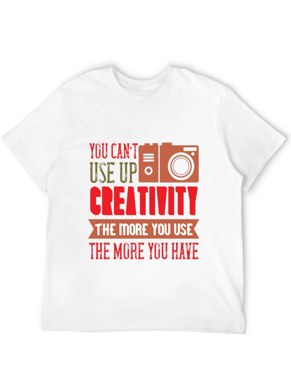 Creative Photography T-Shirt - You Cant Use Up Creativity