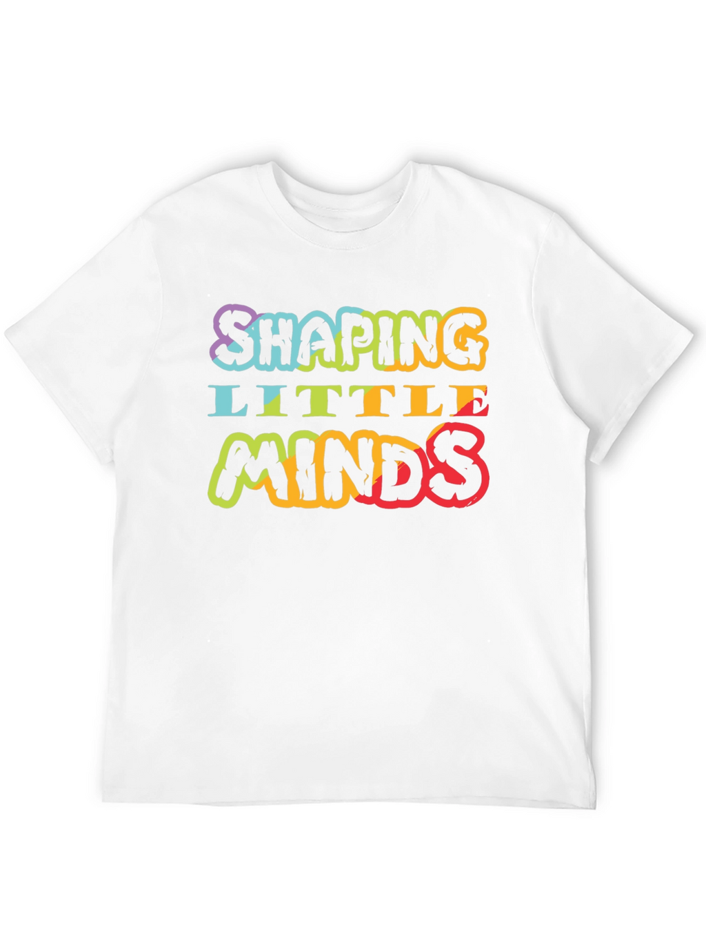 Shaping Little Minds Teacher T-Shirt