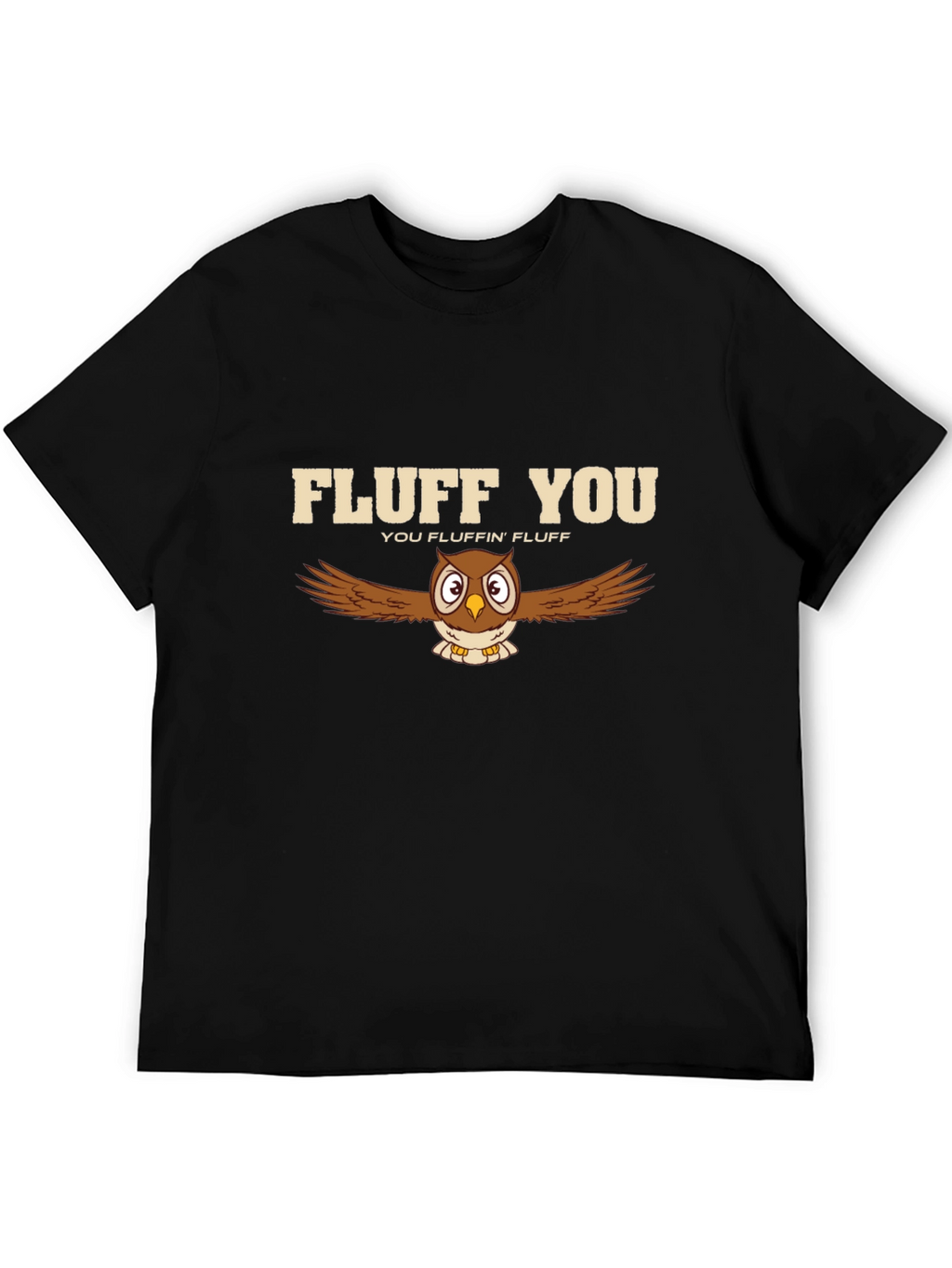 Fluff You Owl Graphic Tee - Funny T-Shirt