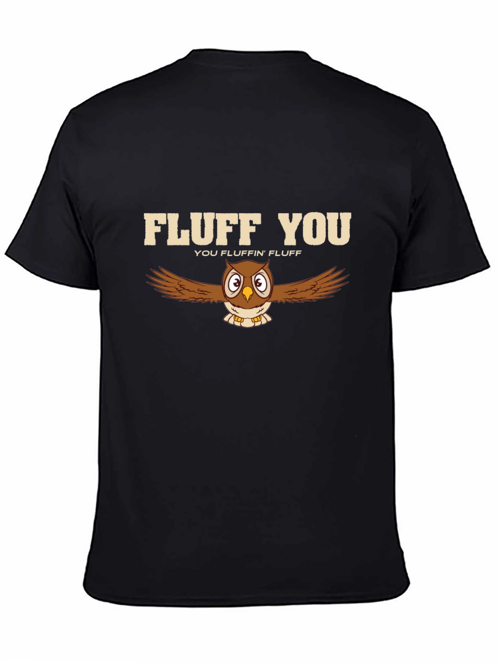 Fluff You Owl Graphic Tee - Funny T-Shirt