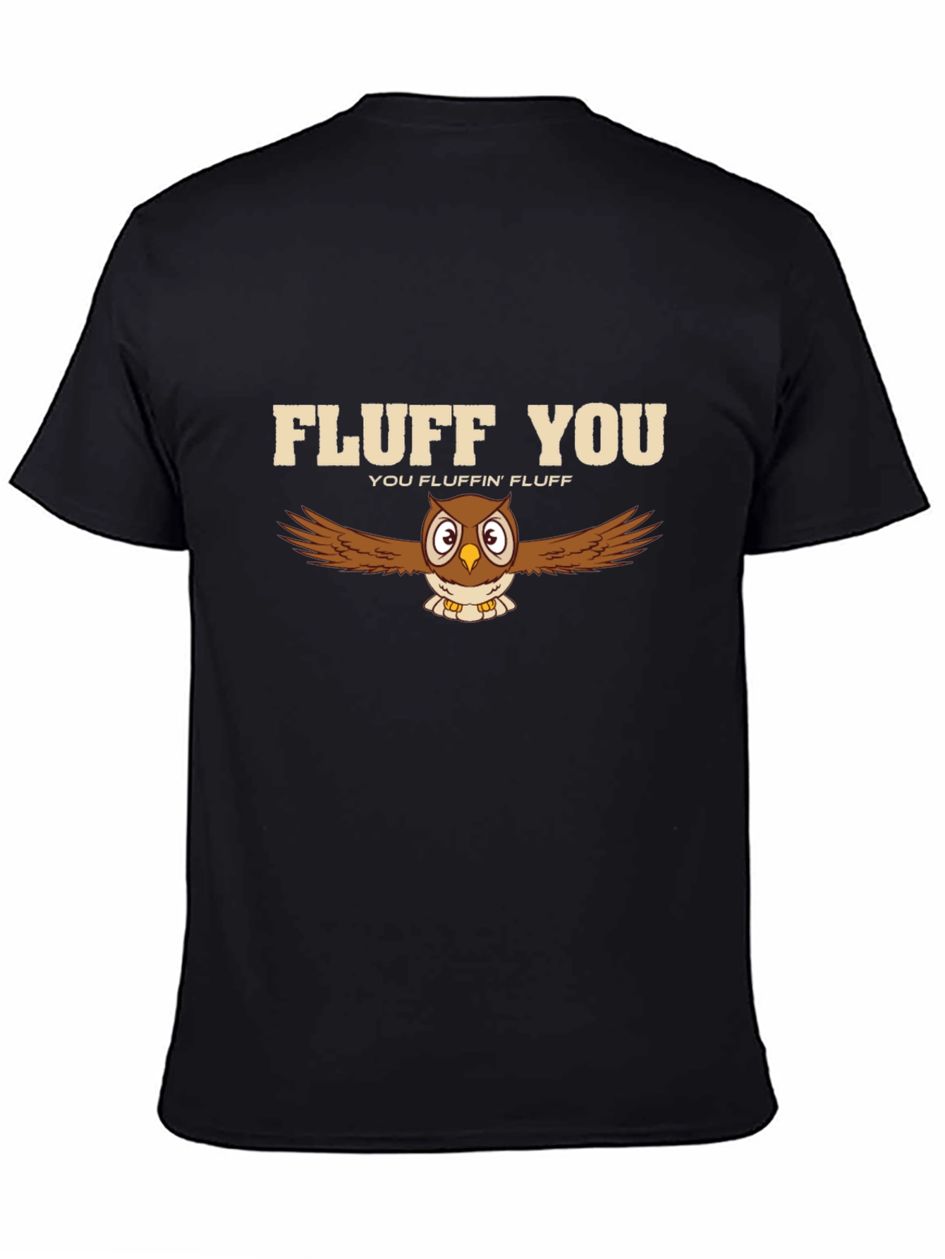 Fluff You Owl Graphic Tee - Funny T-Shirt