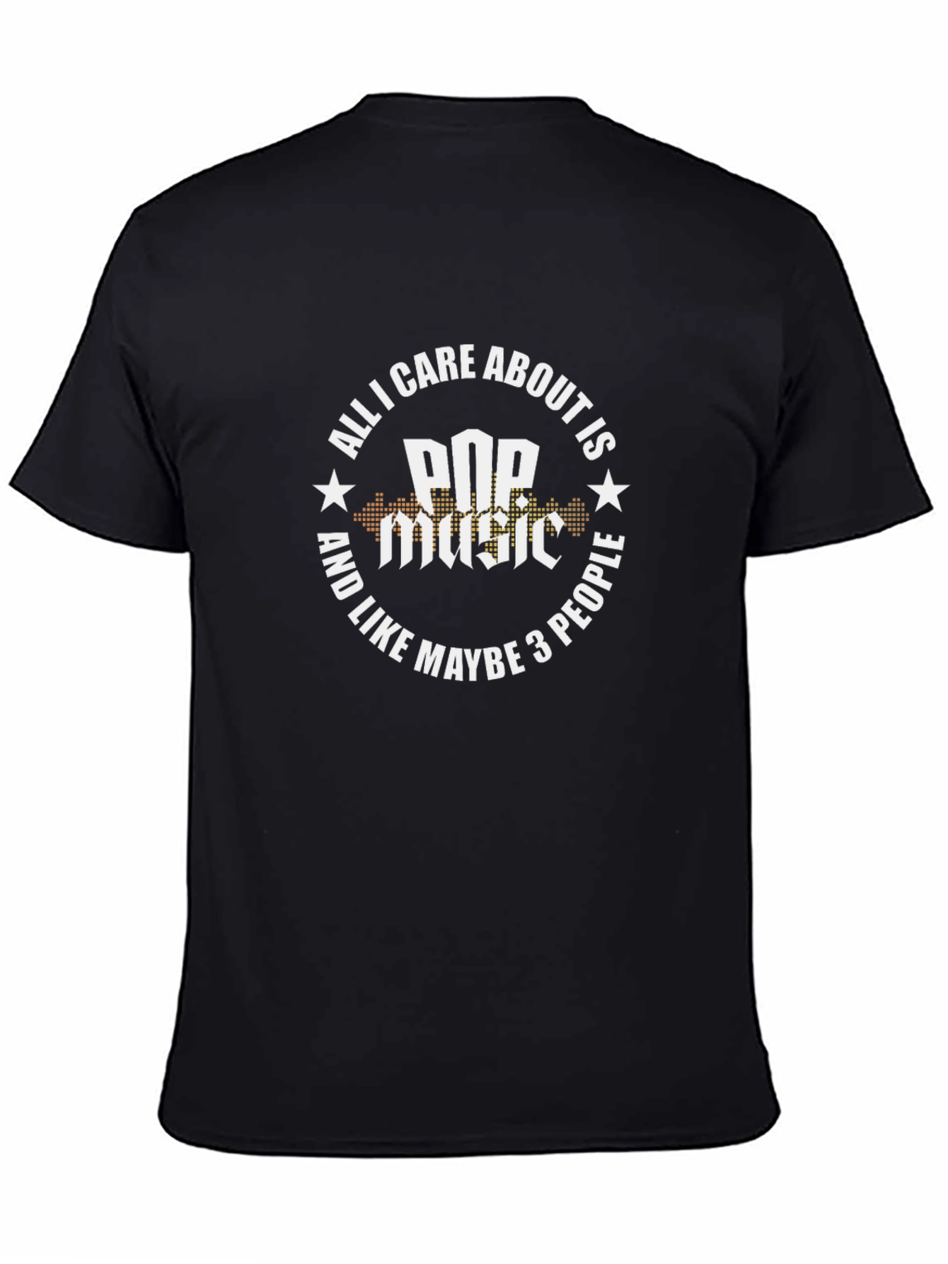 Pop Music T-Shirt - All I Care About Is Pop Music