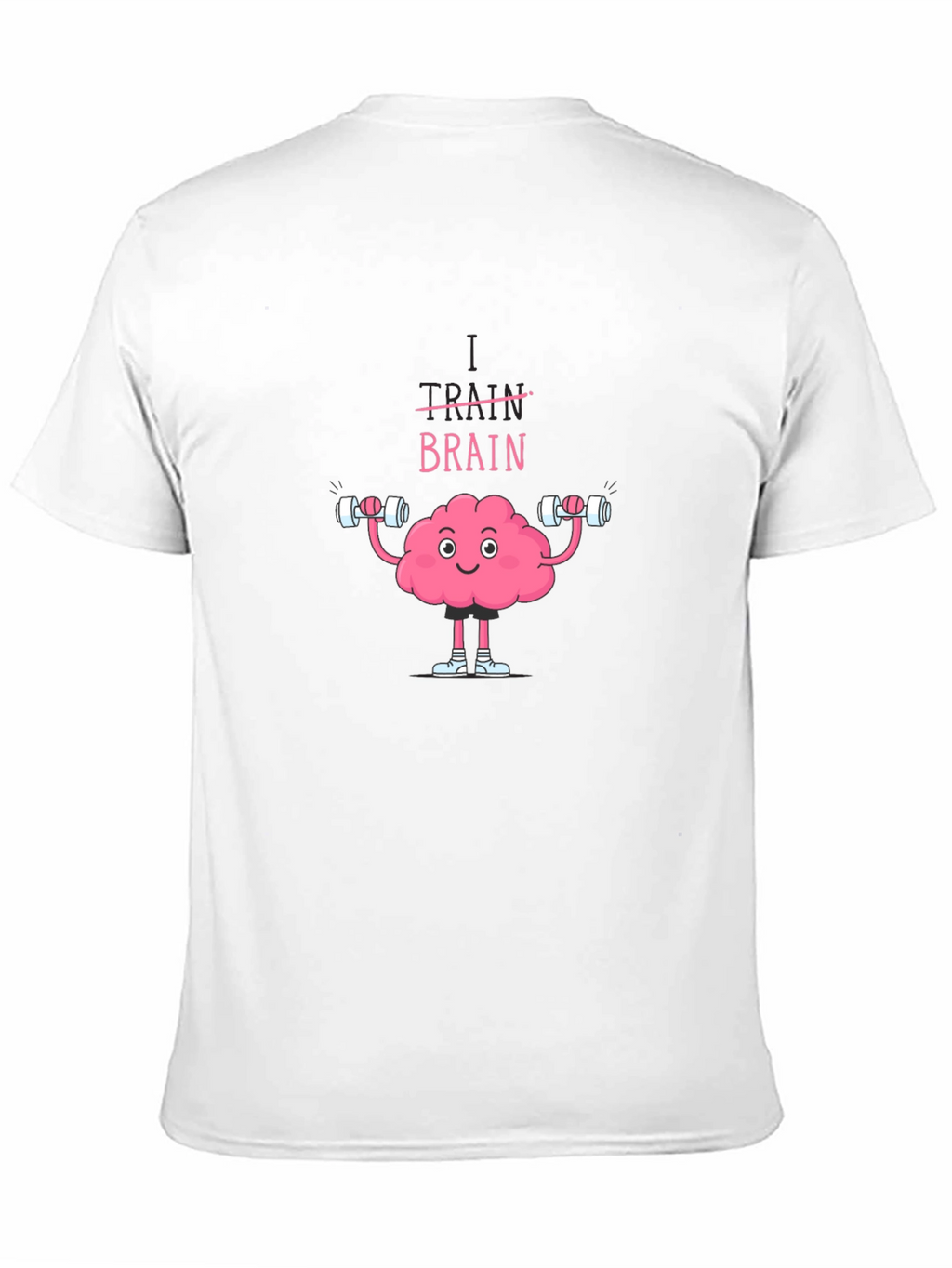 Train Your Brain T-Shirt - Fitness & Mental Health