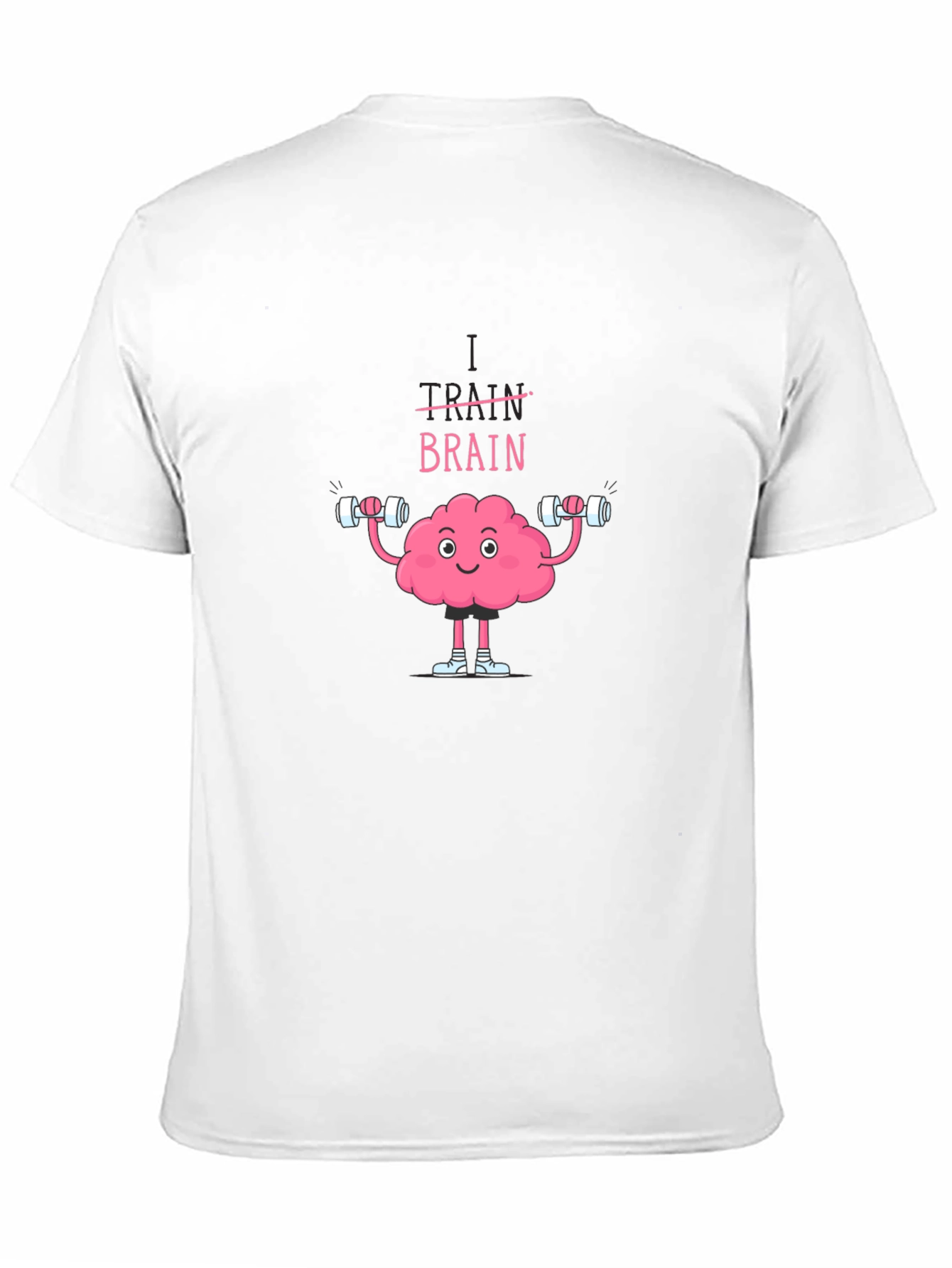Train Your Brain T-Shirt - Fitness & Mental Health