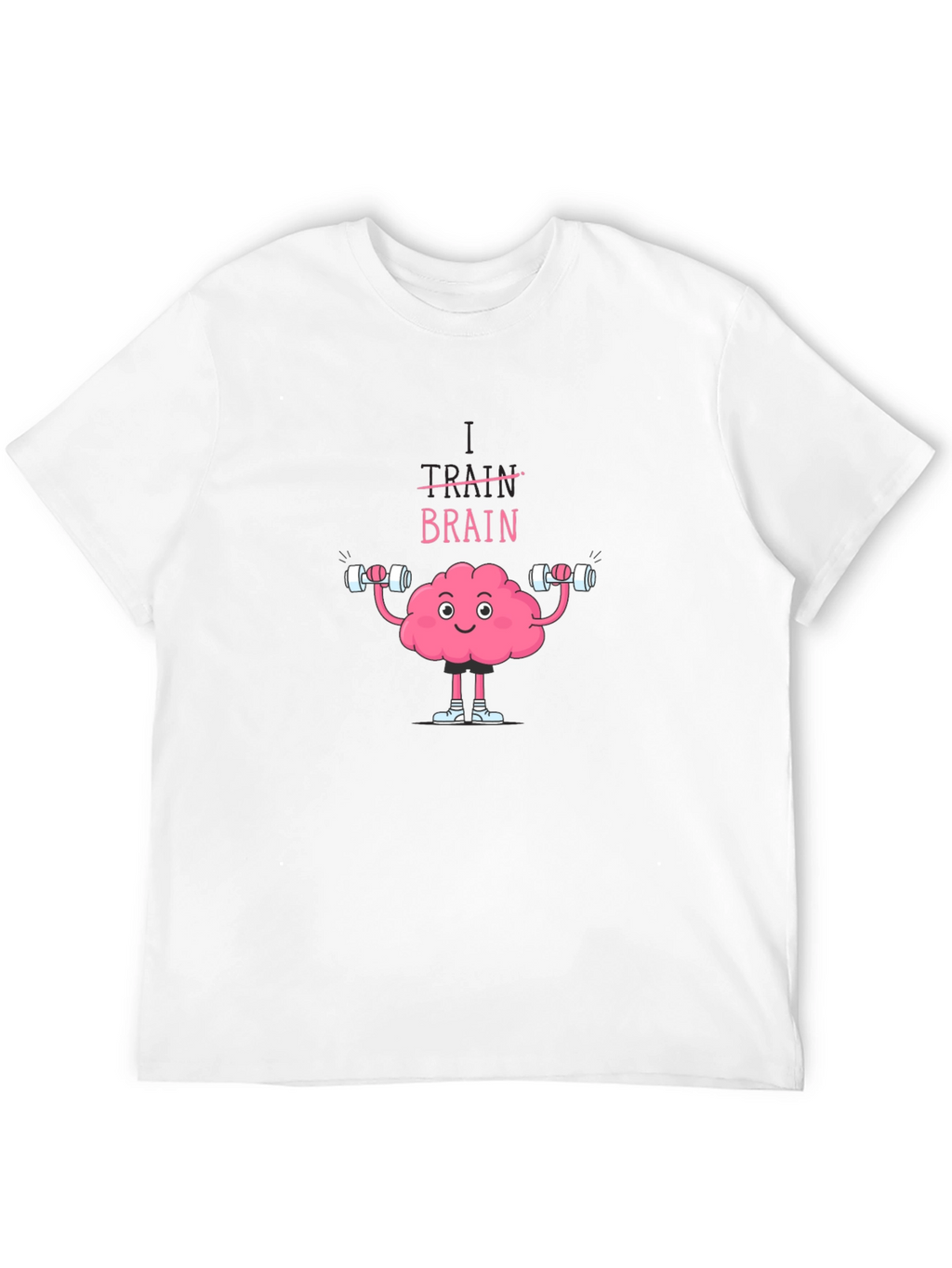 Train Your Brain T-Shirt - Fitness & Mental Health