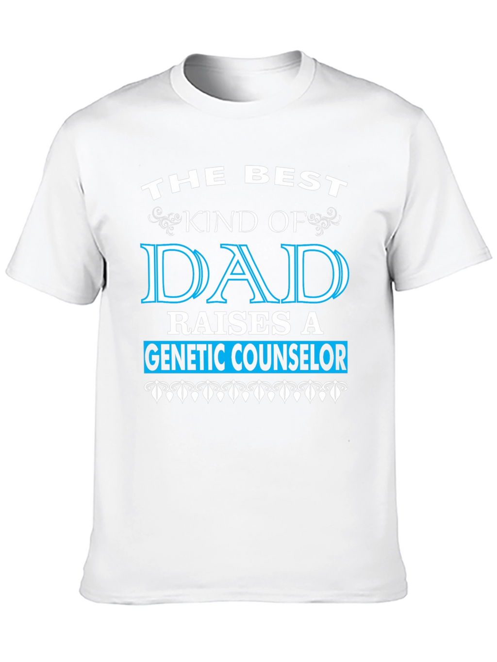 Best Kind of Dad Genetic Counselor T-Shirt