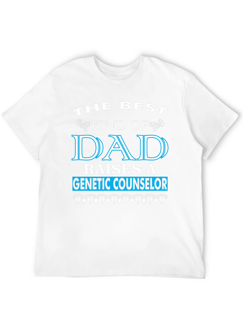 Best Kind of Dad Genetic Counselor T-Shirt
