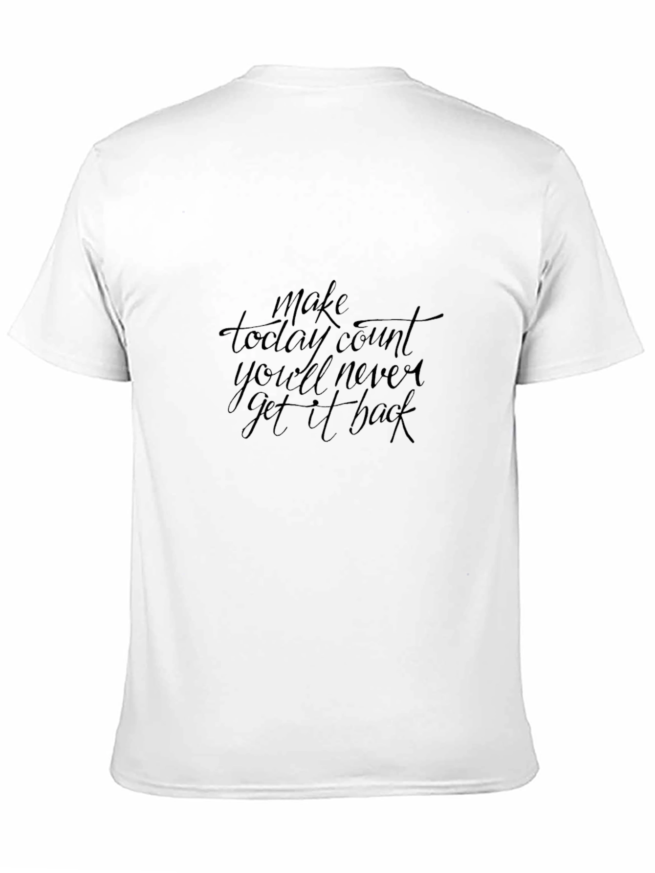 Motivational Black T-Shirt - Make Today Count