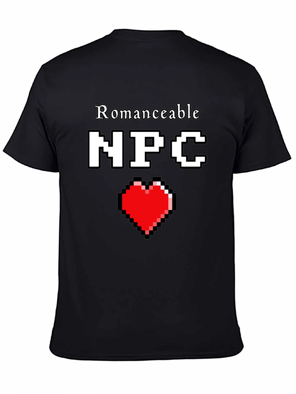 Romanceable NPC T-Shirt Pixel Heart Graphic Novelty Tee