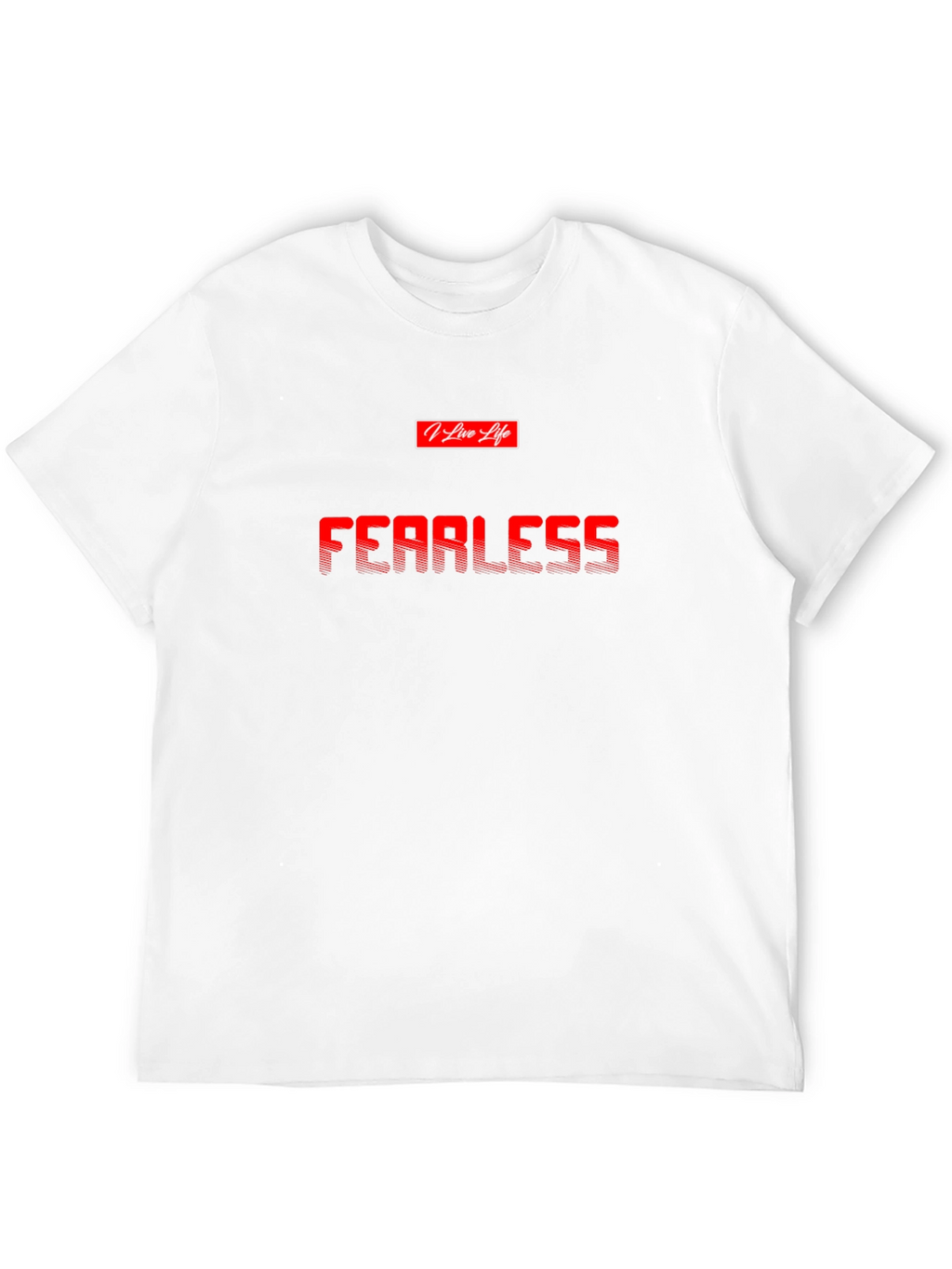 Fearless Graphic T-Shirt -  Live Life Style