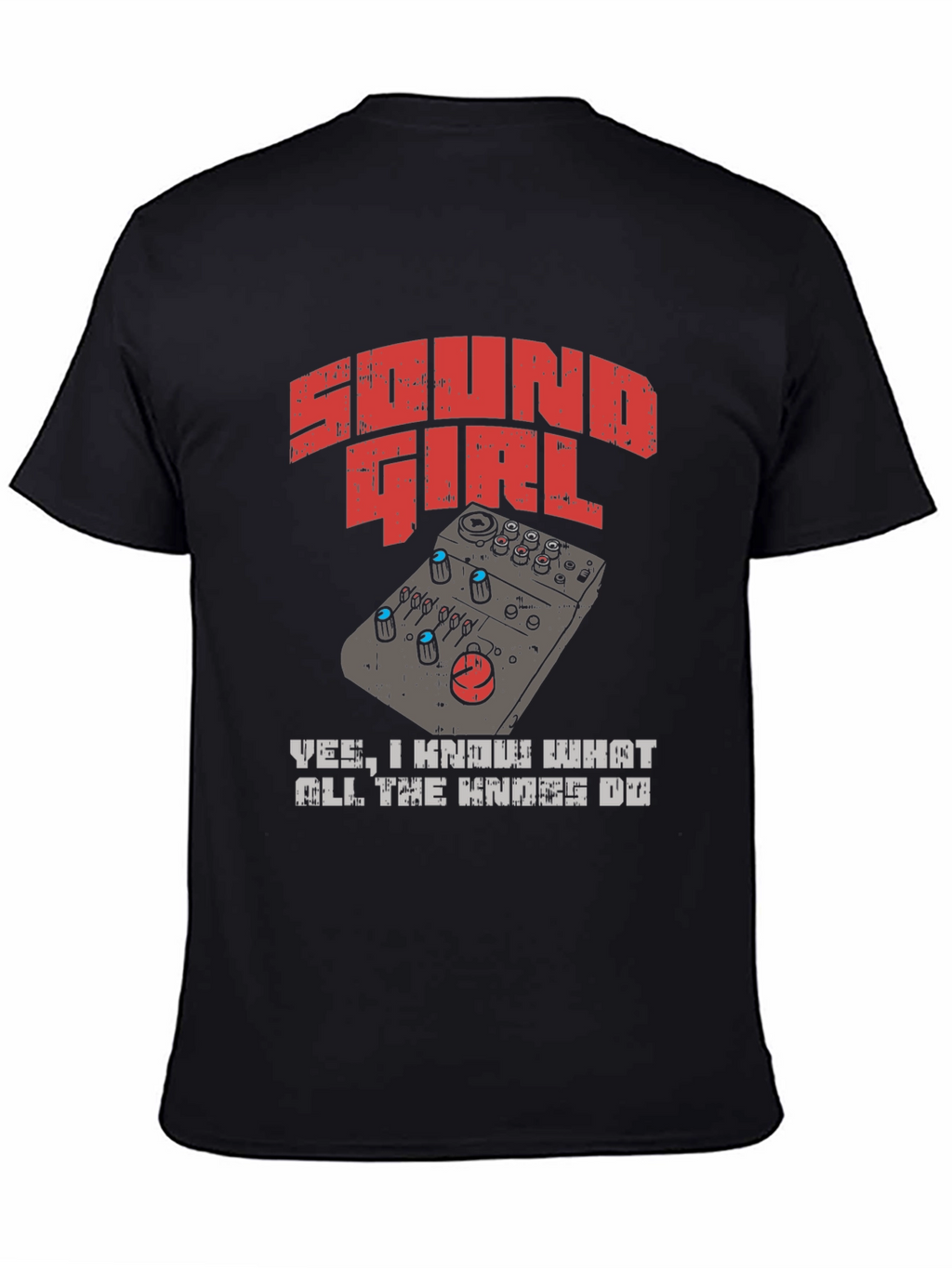 Sound Girl T-Shirt - Know Your Knobs