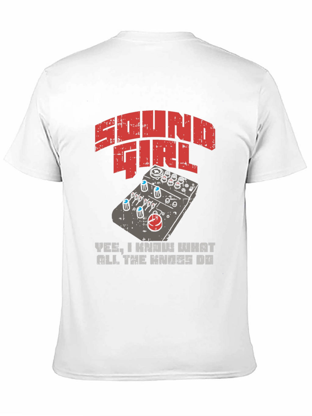 Sound Girl T-Shirt - Know Your Knobs