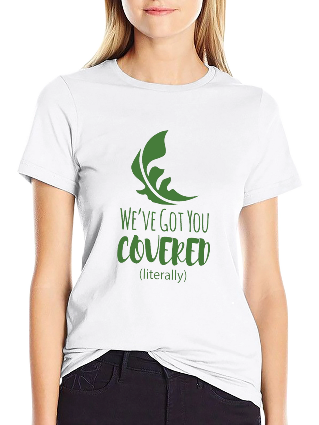 Weve Got You Covered T-Shirt
