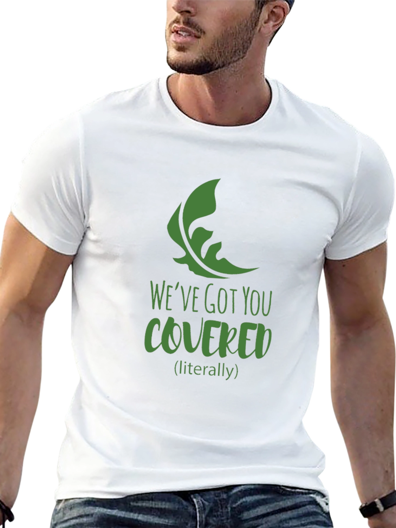 Weve Got You Covered T-Shirt