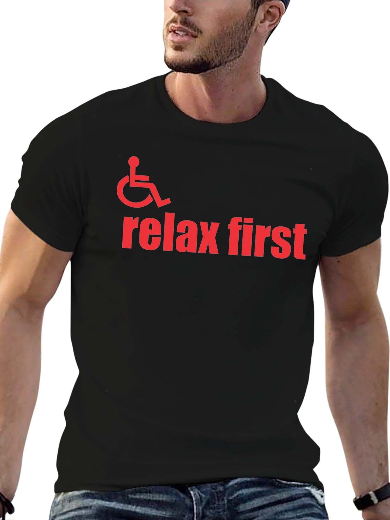 Relax First Wheelchair Graphic T-Shirt