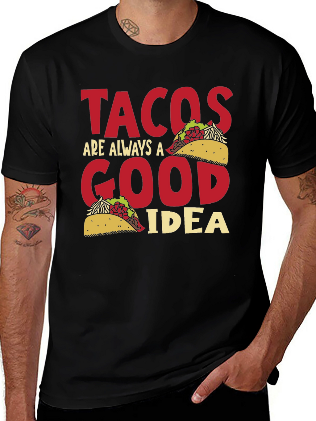 Tacos Are Always A Good Idea Graphic Tee