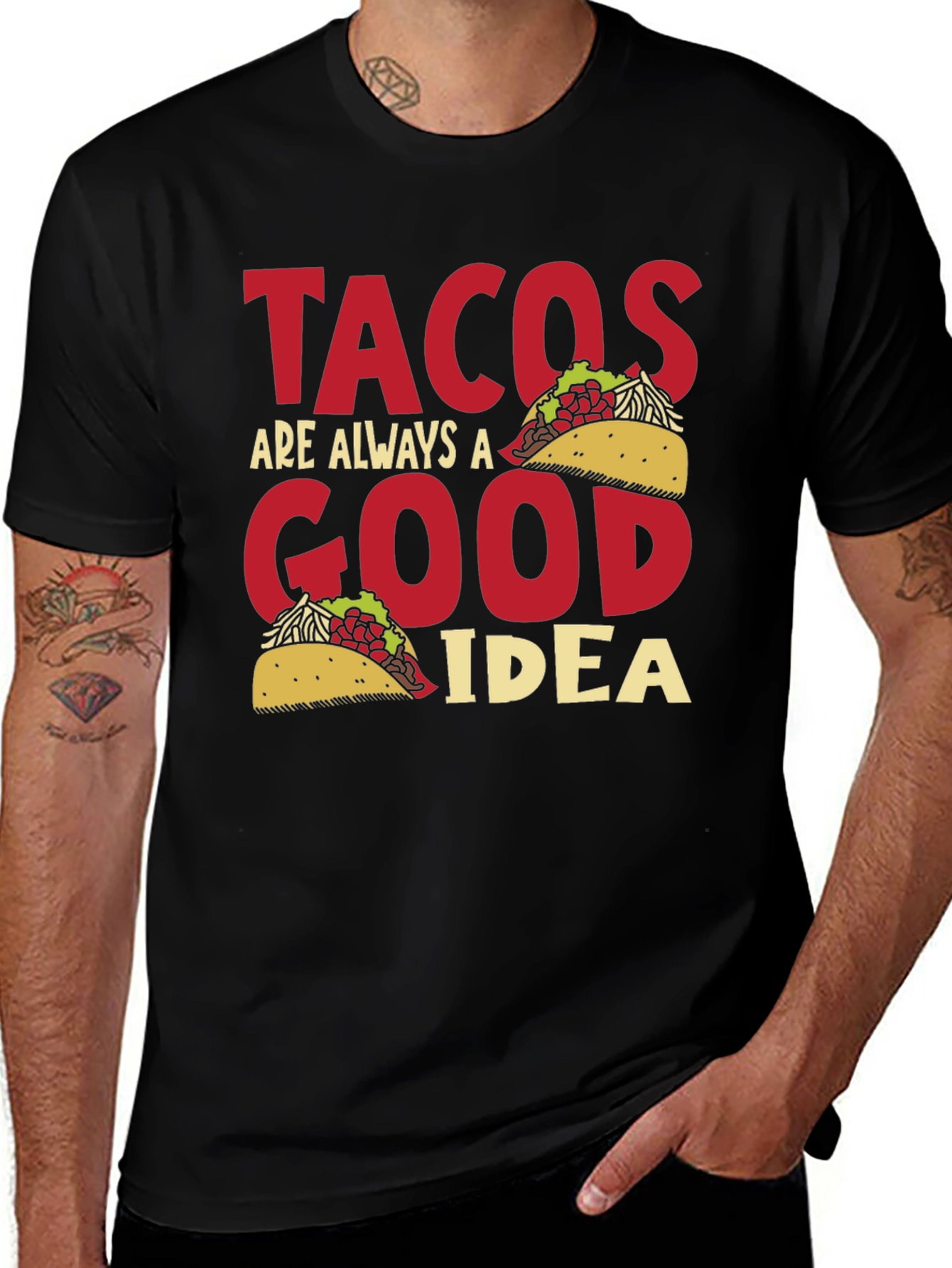 Tacos Are Always A Good Idea Graphic Tee