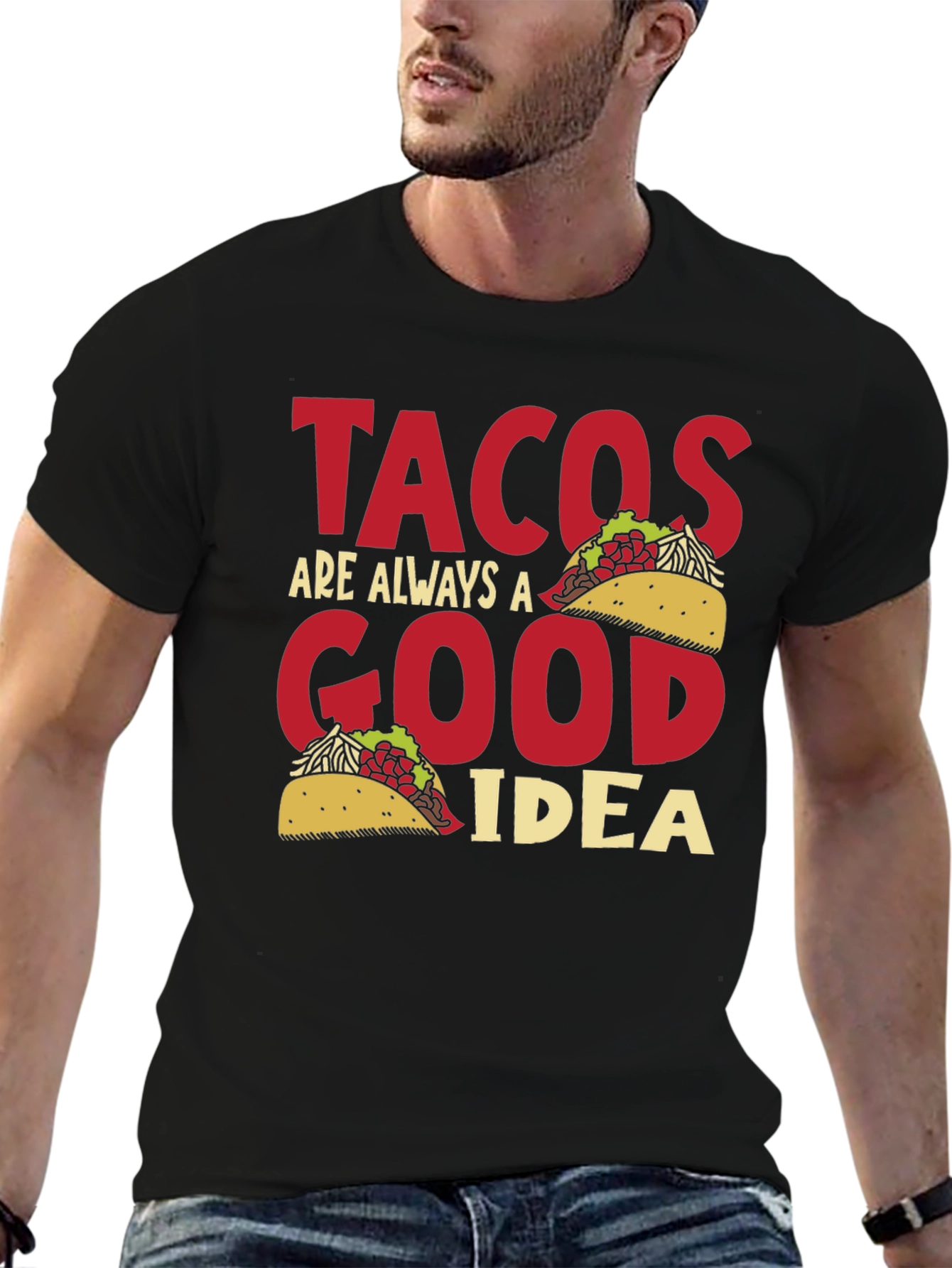 Tacos Are Always A Good Idea Graphic Tee