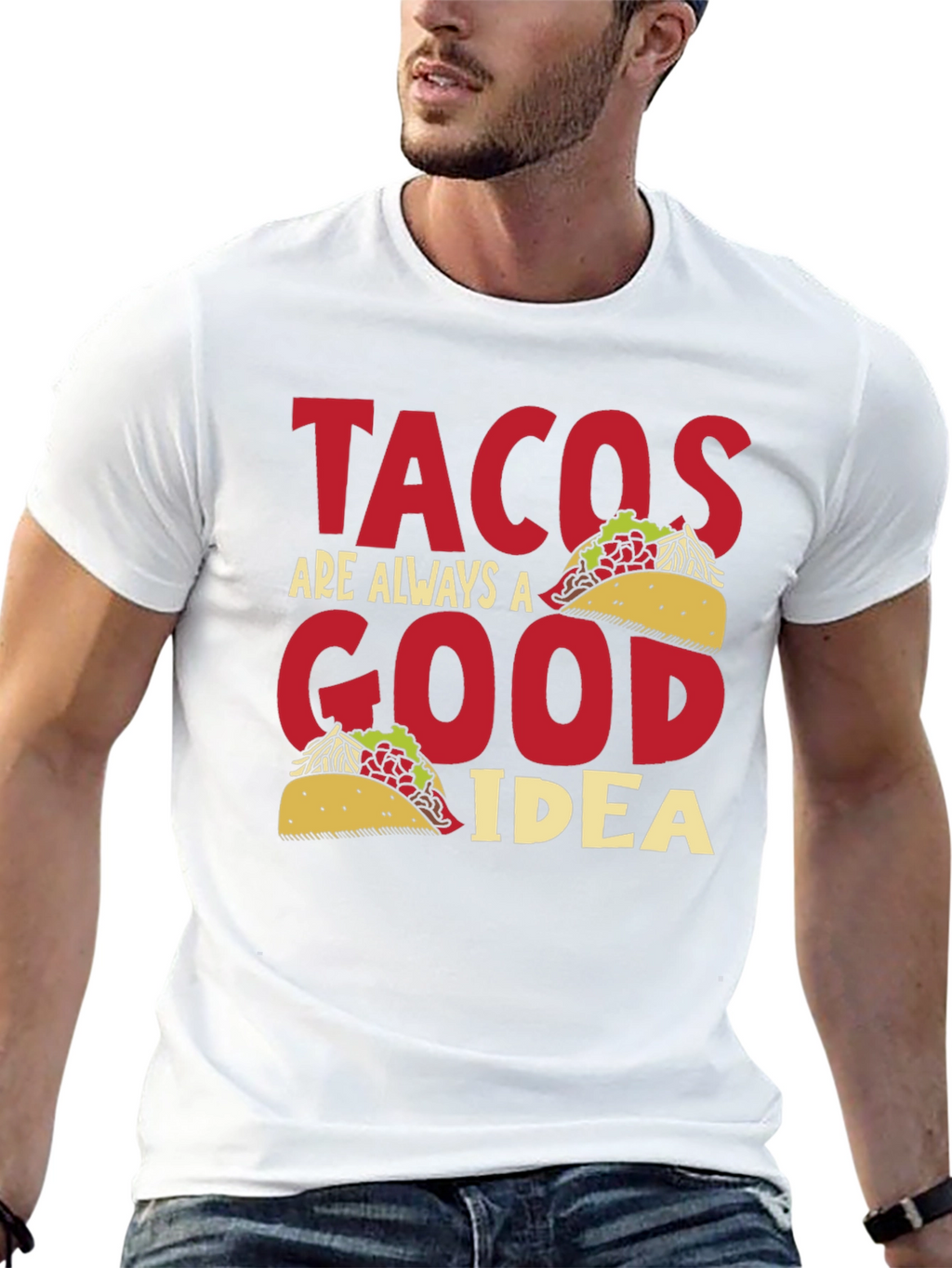 Tacos Are Always A Good Idea Graphic Tee