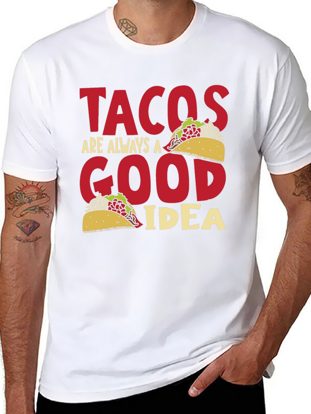 Tacos Are Always A Good Idea Graphic Tee