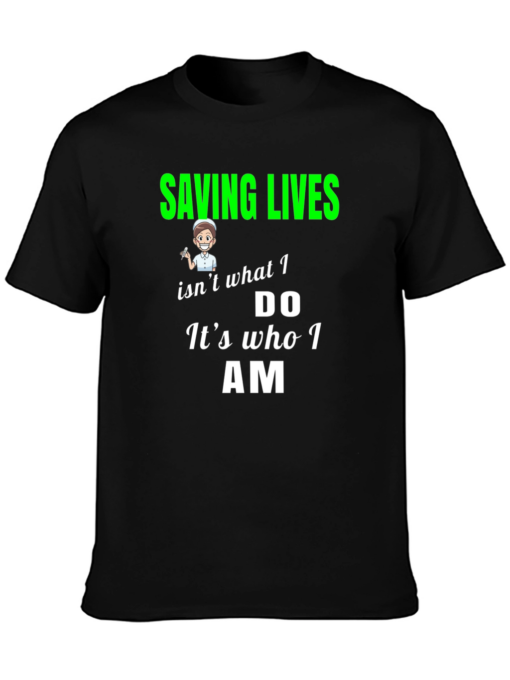 Saving Lives Nurse T-Shirt - Black