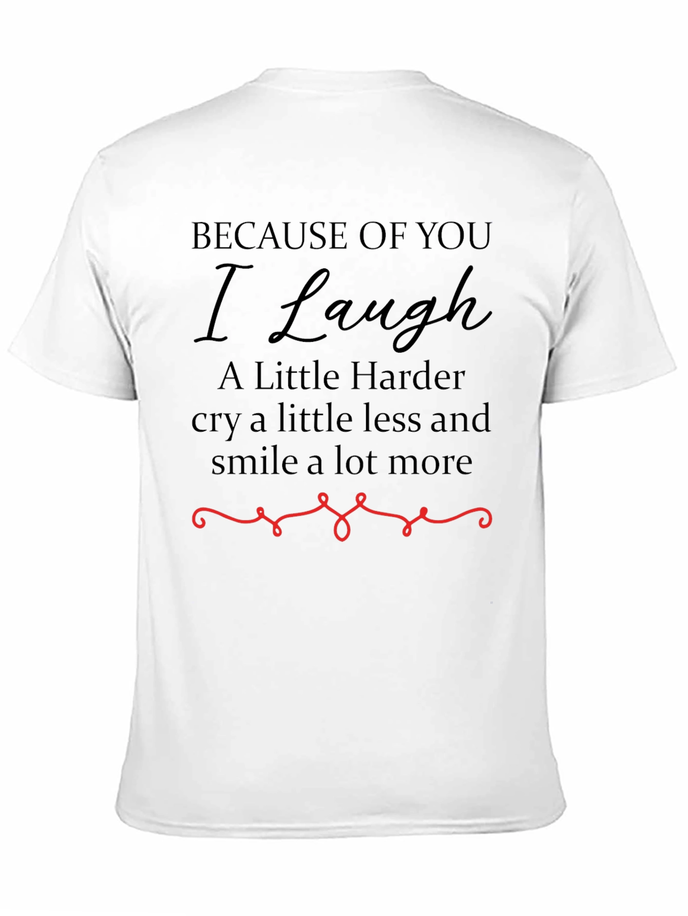Because Of You Graphic T-Shirt
