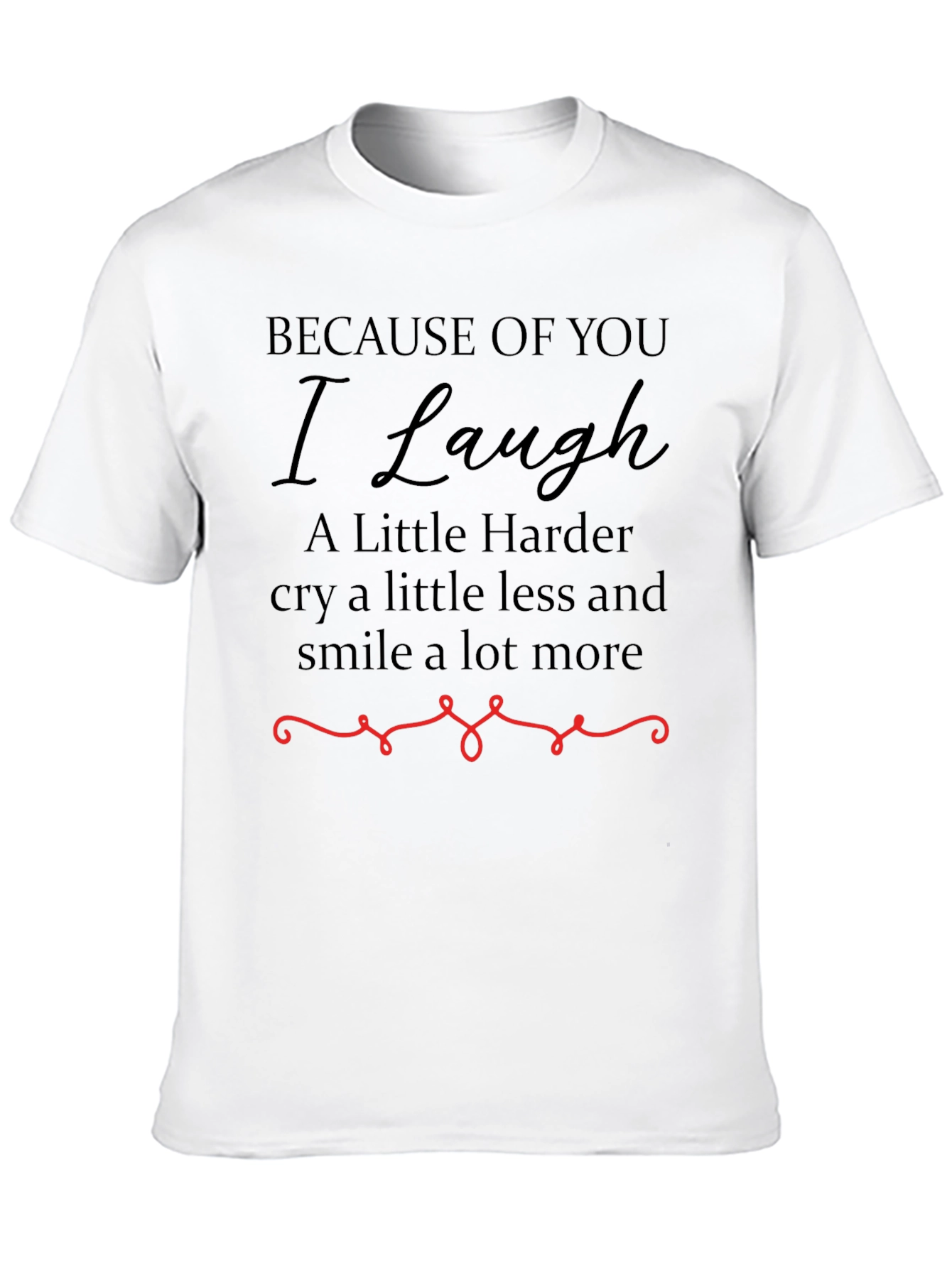 Because Of You Graphic T-Shirt