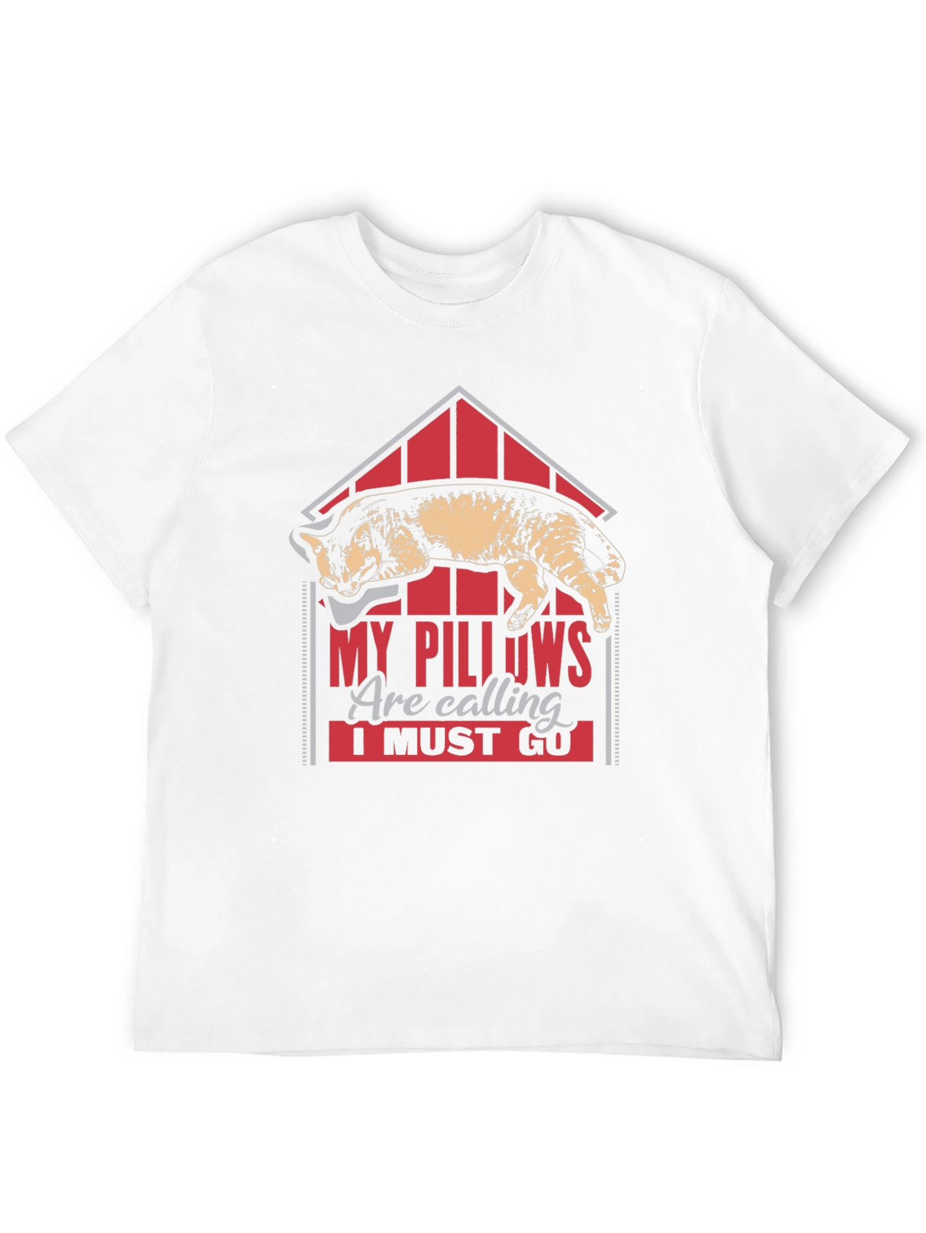 My Pillows Are Calling Funny Cat Lover T-Shirt