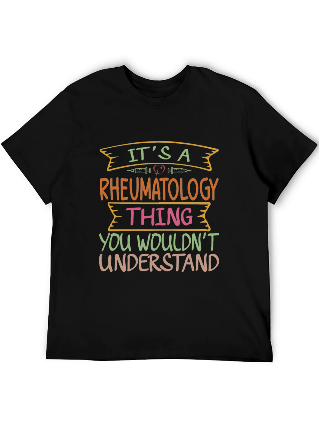 Rheumatology Thing T-Shirt - You Wouldnt Understand