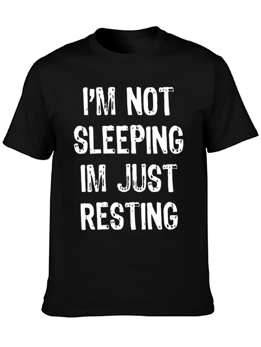 Im Not Sleeping Im Just Resting Funny T-Shirt