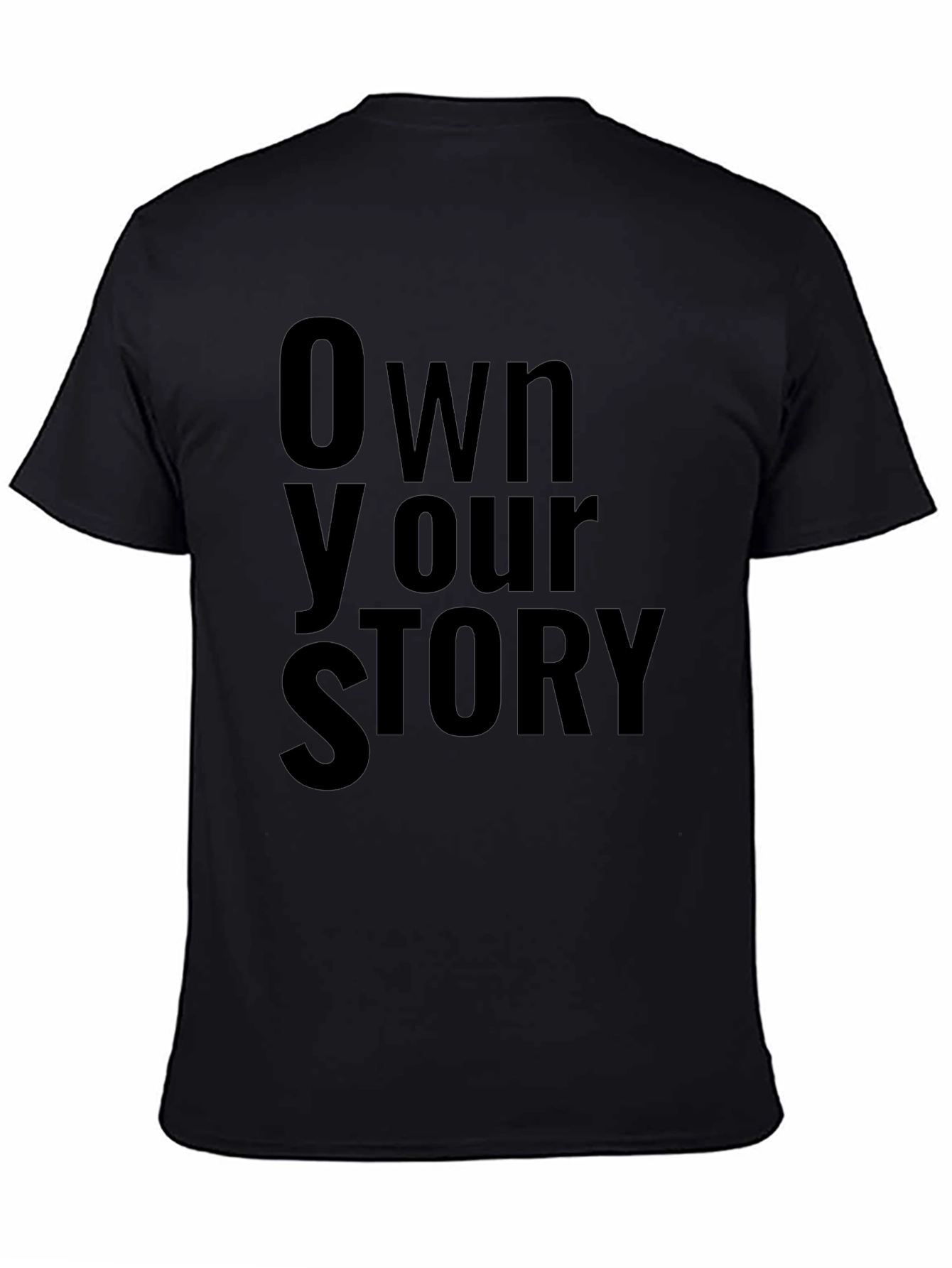 Own Your Story Black Graphic T-Shirt