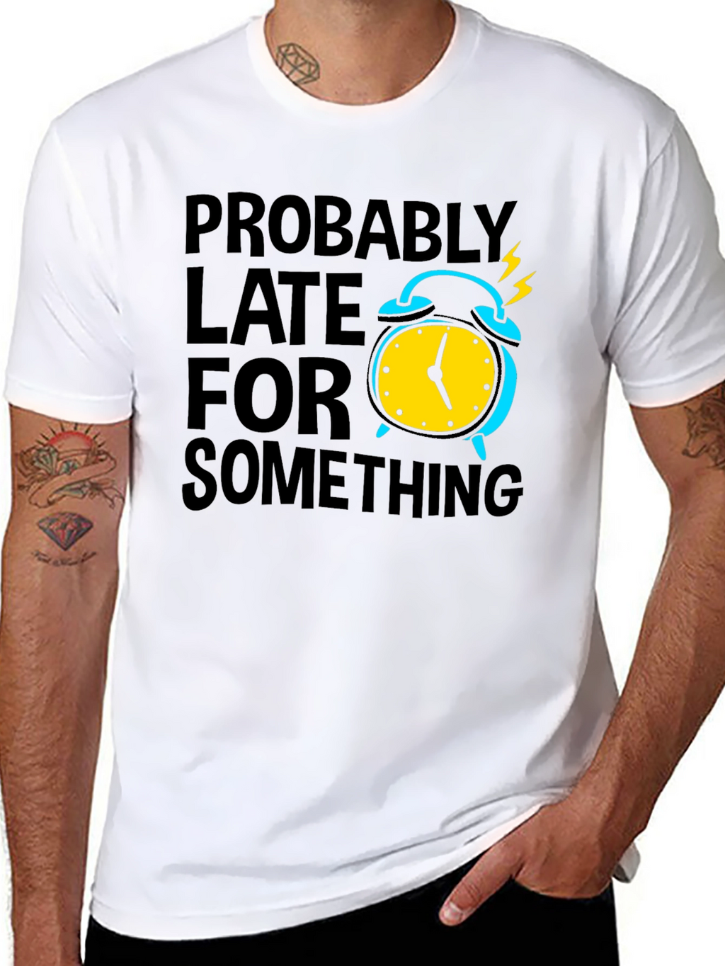 Funny Probably Late Graphic T-Shirt