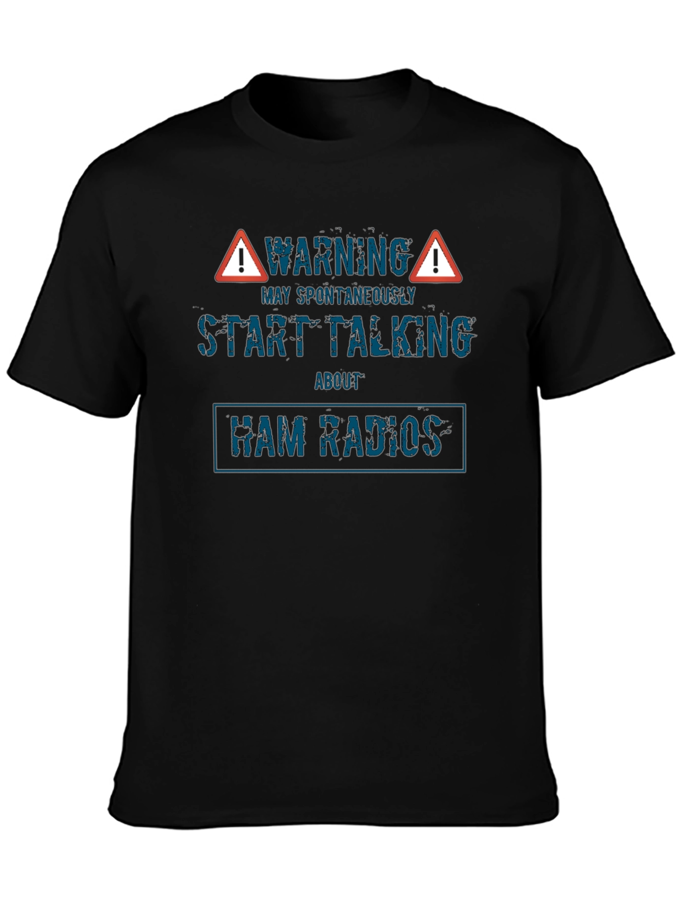 Warning May Spontaneously Start Talking About Ham Radios T-Shirt