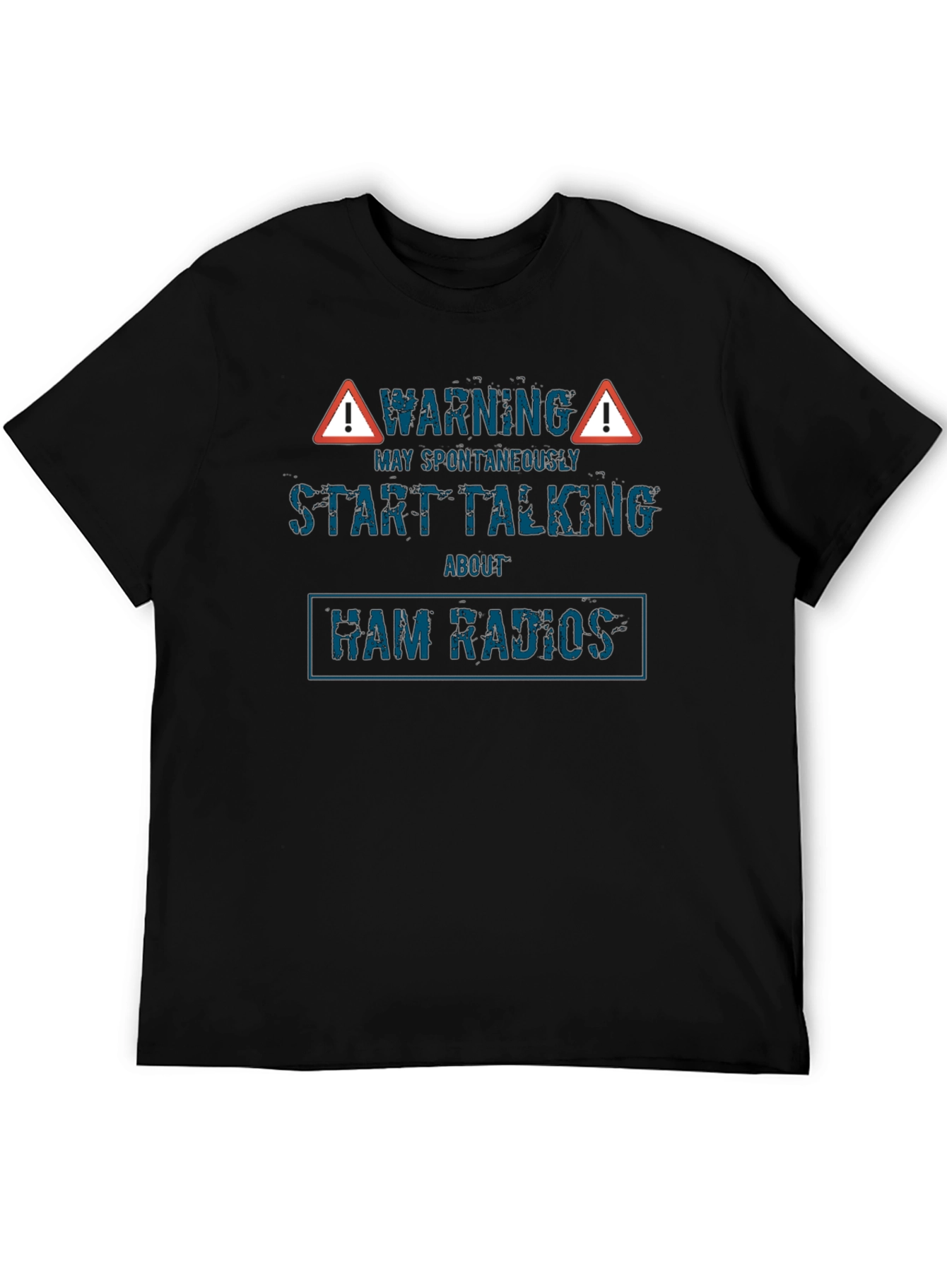 Warning May Spontaneously Start Talking About Ham Radios T-Shirt