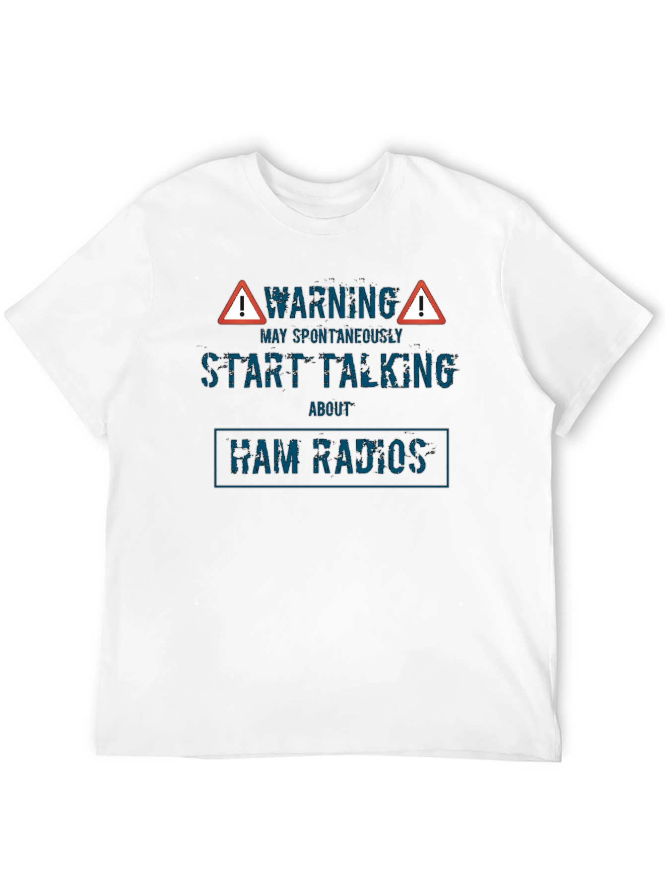 Warning May Spontaneously Start Talking About Ham Radios T-Shirt