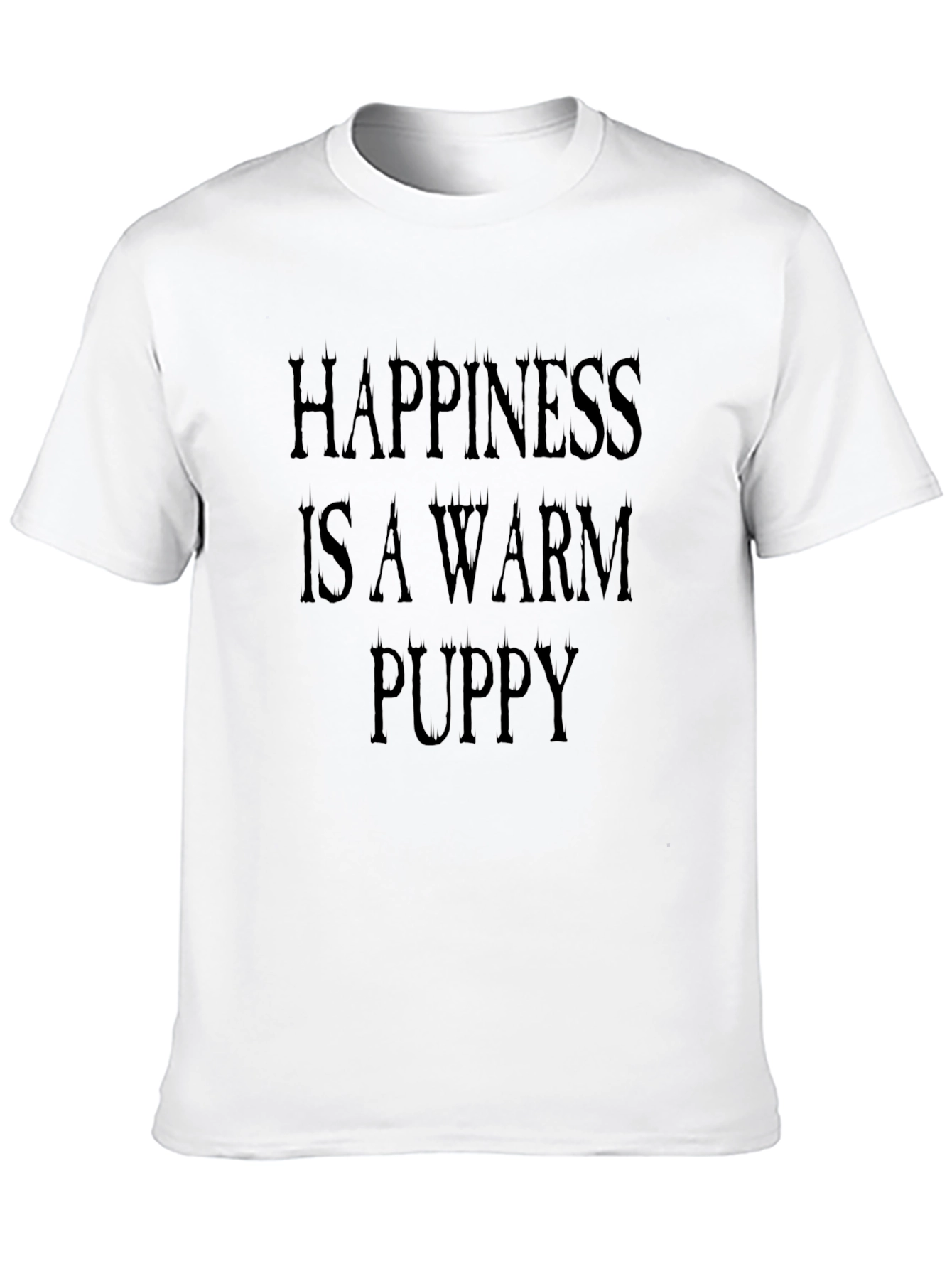 Happiness is a Warm Puppy T-Shirt