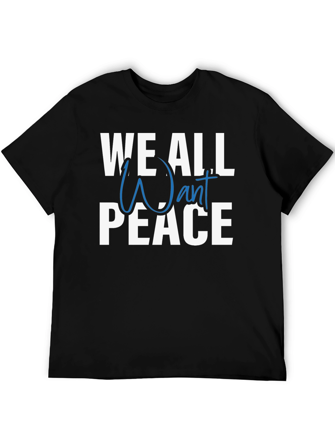 We All Want Peace Graphic T-Shirt