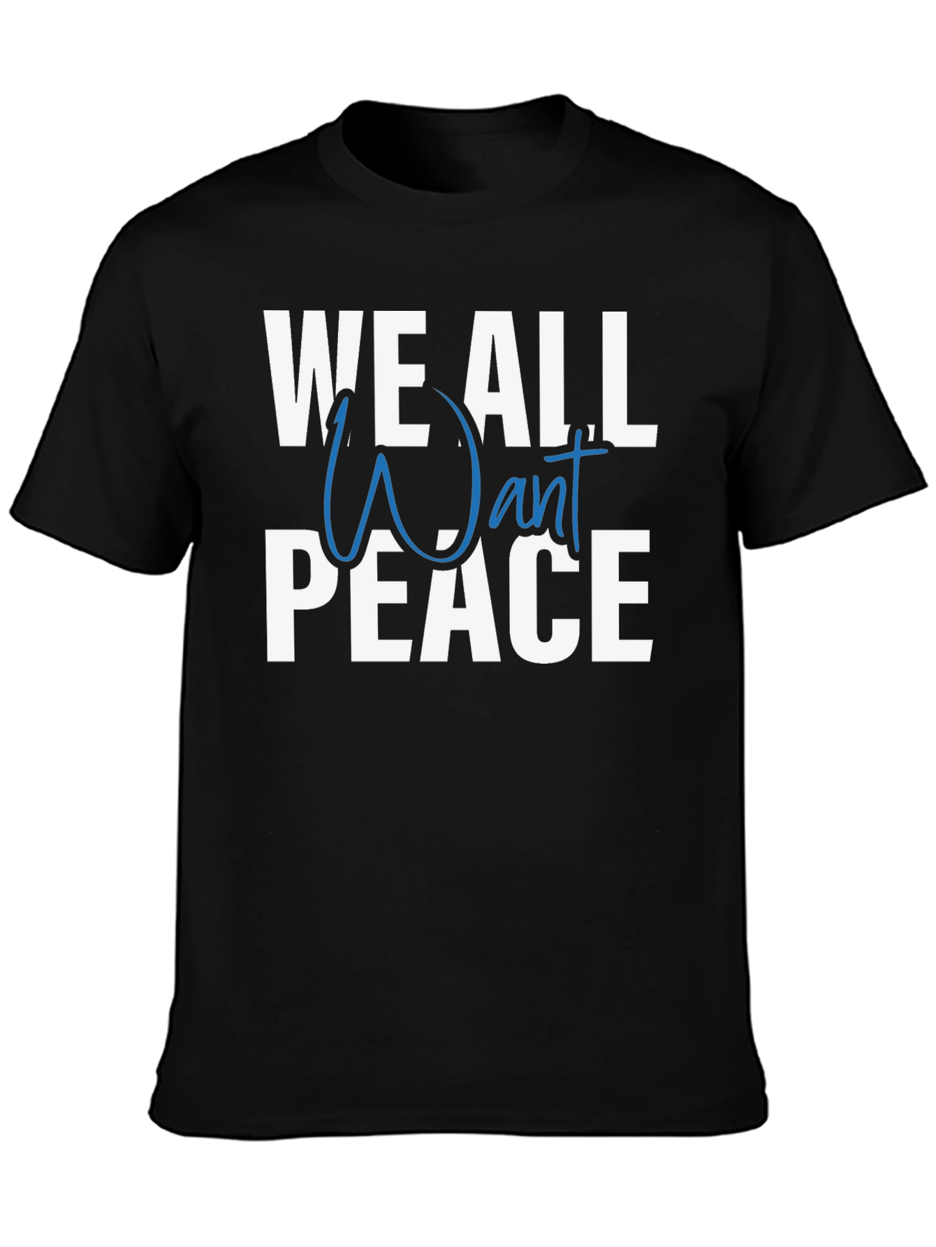 We All Want Peace Graphic T-Shirt